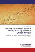 Mohammad |  Natural Resources Law and Policy in Bangladesh: A Critical Review | Buch |  Sack Fachmedien