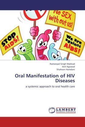 Singh Makkad / Agrawal / Hamdani | Oral Manifestation of HIV Diseases | Buch | 978-3-8465-0715-5 | sack.de