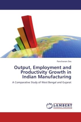 Das |  Output, Employment and Productivity Growth in Indian Manufacturing | Buch |  Sack Fachmedien