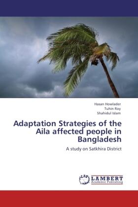 Howlader / Roy / Islam |  Adaptation Strategies of the Aila affected people in  Bangladesh | Buch |  Sack Fachmedien