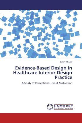 Phares |  Evidence-Based Design in Healthcare Interior Design Practice | Buch |  Sack Fachmedien