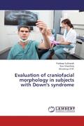 Subbaiah / Shanthraj / B.M. |  Evaluation of craniofacial morphology in subjects with Down's syndrome | Buch |  Sack Fachmedien
