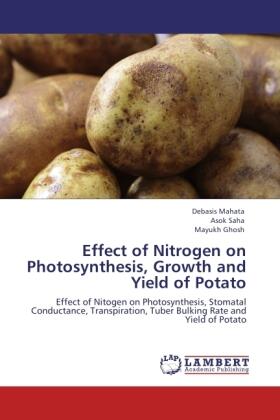 Mahata / Saha / Ghosh |  Effect of Nitrogen on Photosynthesis, Growth and Yield of Potato | Buch |  Sack Fachmedien