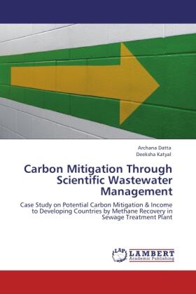 Datta / Katyal |  Carbon Mitigation Through Scientific Wastewater Management | Buch |  Sack Fachmedien