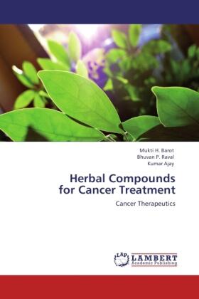 Barot / Raval / Ajay |  Herbal Compounds  for Cancer Treatment | Buch |  Sack Fachmedien