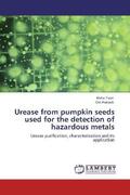 Talat / Prakash |  Urease from  pumpkin seeds used for the detection of hazardous metals | Buch |  Sack Fachmedien