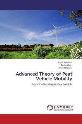 Rahman / Afroz / Hossain |  Advanced Theory of Peat Vehicle Mobility | Buch |  Sack Fachmedien