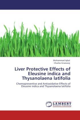 Iqbal / Gnanaraj |  Liver Protective Effects of Eleusine indica and Thysanolaena latifolia | Buch |  Sack Fachmedien
