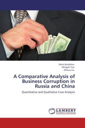 Korobkov / Yue / Liu |  A Comparative Analysis of Business Corruption in Russia and China | Buch |  Sack Fachmedien