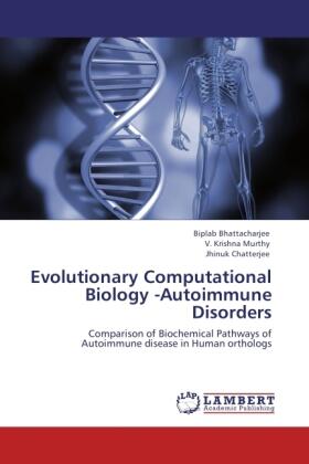 Bhattacharjee / Murthy / Chatterjee |  Evolutionary Computational Biology -Autoimmune Disorders | Buch |  Sack Fachmedien