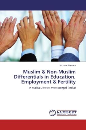 Hussain |  Muslim & Non-Muslim Differentials in Education, Employment & Fertility | Buch |  Sack Fachmedien