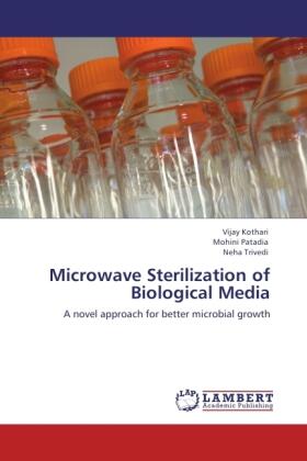 Kothari / Patadia / Trivedi |  Microwave Sterilization of Biological Media | Buch |  Sack Fachmedien