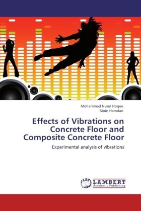 Hoque / Hamdan |  Effects of Vibrations on Concrete Floor and Composite Concrete Floor | Buch |  Sack Fachmedien