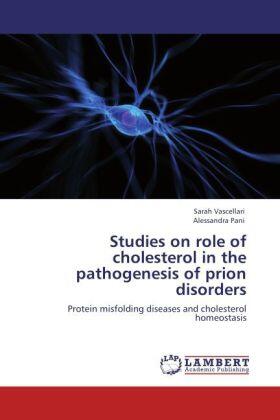 Vascellari / Pani |  Studies on role of cholesterol in the pathogenesis of prion disorders | Buch |  Sack Fachmedien