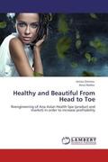 Oncioiu / Nedea |  Healthy and Beautiful From Head to Toe | Buch |  Sack Fachmedien