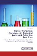 Kumar |  Role of Vanadium Complexes in Biological Systems & Oxidation Reactions | Buch |  Sack Fachmedien