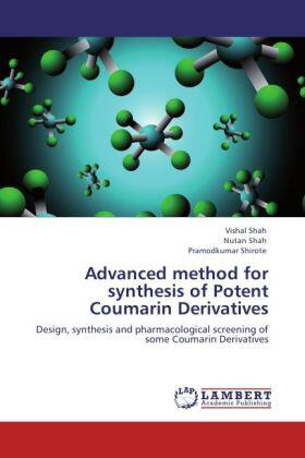 Shah / Shirote |  Advanced method for synthesis of Potent Coumarin Derivatives | Buch |  Sack Fachmedien