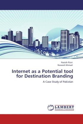 Rizvi / Ahmad |  Internet as a Potential tool for Destination Branding | Buch |  Sack Fachmedien