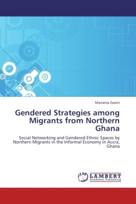 Zaami |  Gendered Strategies among Migrants from Northern Ghana | Buch |  Sack Fachmedien