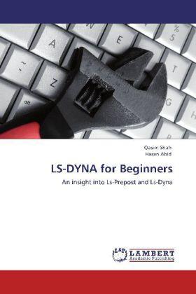 Shah / Abid |  LS-DYNA for Beginners | Buch |  Sack Fachmedien