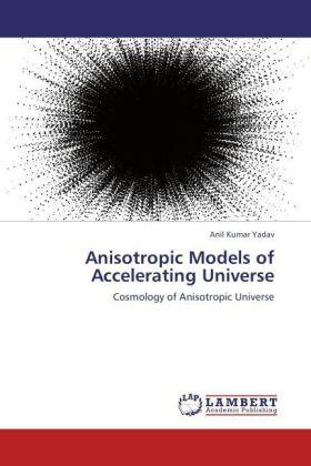 Yadav |  Anisotropic Models of Accelerating Universe | Buch |  Sack Fachmedien