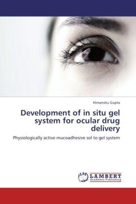 Gupta |  Development of in situ gel system for ocular drug delivery | Buch |  Sack Fachmedien
