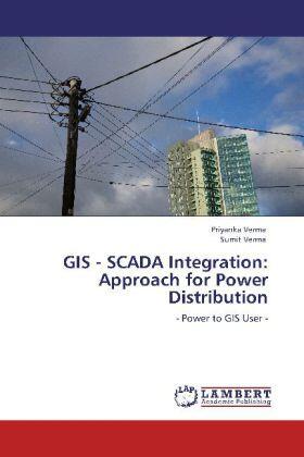 Verma |  GIS - SCADA Integration: Approach for Power Distribution | Buch |  Sack Fachmedien