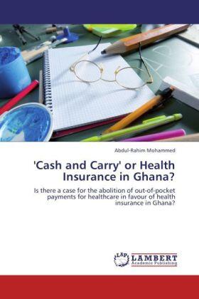 Mohammed |  'Cash and Carry' or Health Insurance in Ghana? | Buch |  Sack Fachmedien