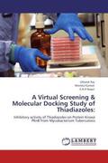 Raj / Kumari / Naqvi |  A Virtual Screening & Molecular Docking Study of Thiadiazoles: | Buch |  Sack Fachmedien