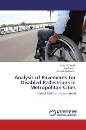 Kesik / Demirci / Karaburun |  Analysis of Pavements for Disabled Pedestrians in Metropolitan Cities | Buch |  Sack Fachmedien