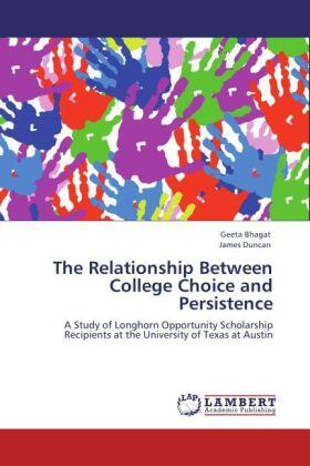 Bhagat / Duncan |  The Relationship Between College Choice and Persistence | Buch |  Sack Fachmedien
