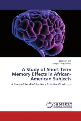 Gill / Gurganious |  A Study of Short Term Memory Effects in African-American Subjects | Buch |  Sack Fachmedien
