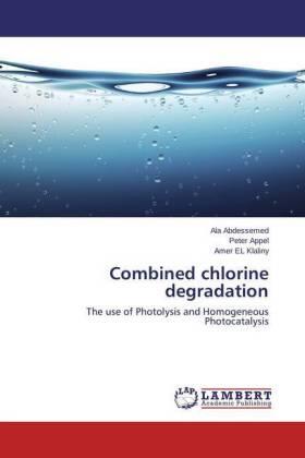 Abdessemed / Appel / EL Klaliny |  Combined chlorine degradation | Buch |  Sack Fachmedien