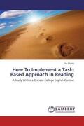 Zhang |  How To Implement a Task-Based Approach in Reading | Buch |  Sack Fachmedien