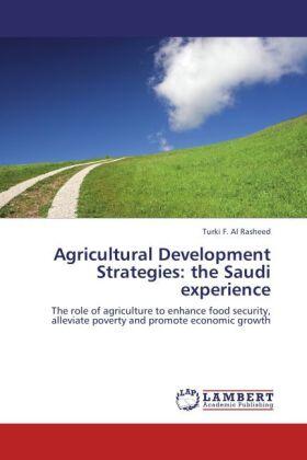 Al Rasheed |  Agricultural Development Strategies: the Saudi experience | Buch |  Sack Fachmedien