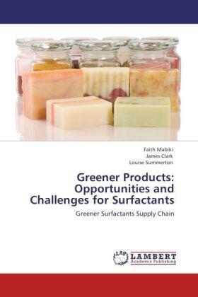 Mabiki / Clark / Summerton |  Greener Products: Opportunities and Challenges for Surfactants | Buch |  Sack Fachmedien
