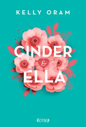Oram |  Cinder & Ella | Buch |  Sack Fachmedien