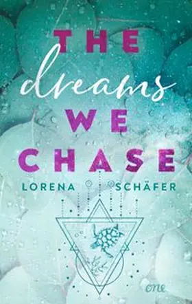Schäfer | The dreams we chase - Emerald Bay, Band 3 | Buch | 978-3-8466-0187-7 | www.sack.de