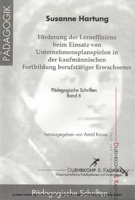 Hartung |  Förderung der Lerneffizienz beim Einsatz von Unternehmensplanspielen in der kaufmännischen Fortbildung berufstätiger Erwachsener | eBook | Sack Fachmedien