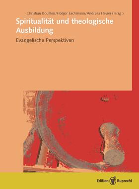 Bouillon / Eschmann / Heiser | Spiritualität und theologische Ausbildung | Buch | 978-3-8469-0292-9 | sack.de