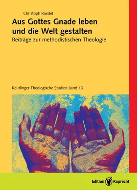 Raedel |  Aus Gottes Gnade leben und die Welt gestalten | eBook | Sack Fachmedien