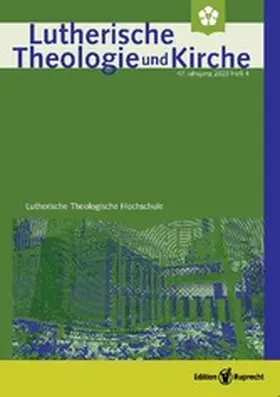 Triebel |  Lutherische Theologie und Kirche, Heft 01/2020 - Einzelkapitel - Umbruch, Abbruch, Aufbruch? Die SELK des Jahres 2019 in einer Perspektive von außen | eBook | Sack Fachmedien