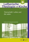 Barnbrock / Behrens / Klän |  Lutherische Theologie und Kirche - Heft 3/2017 - Themenheft - Luther und die Juden | eBook | Sack Fachmedien