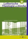 Dingel |  Lutherische Theologie und Kirche 3/2016 – Einzelkapitel | eBook | Sack Fachmedien