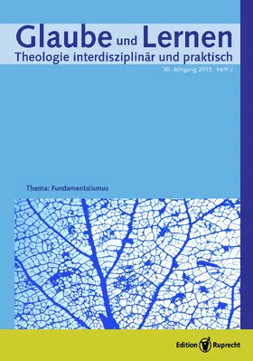 Basse / Maaser / Maurer |  Glaube und Lernen 2/2015 – Themenheft: Fundamentalismus | eBook | Sack Fachmedien