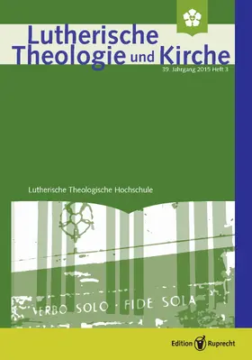 Deeg |  Lutherische Theologie und Kirche 3/2015 - Einzelkapitel | eBook | Sack Fachmedien