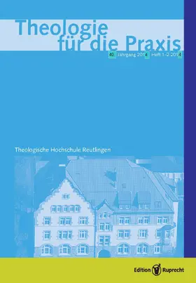 Barthel / Eschmann / Gebauer |  Theologie für die Praxis - Heft 1+2/2014 (Doppelheft) | eBook | Sack Fachmedien