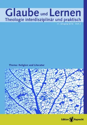 Langenhorst |  Glaube und Lernen 2/2016 – Einzelkapitel –  Die »Sache mit Gott würde ich auch noch hinbekommen« (Daniel Kehlmann) | eBook | Sack Fachmedien