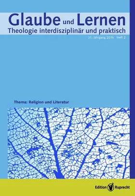 Basse / Maaser / Maurer |  Glaube und Lernen 2/2016 – Themenheft: Religion und Literatur | eBook | Sack Fachmedien