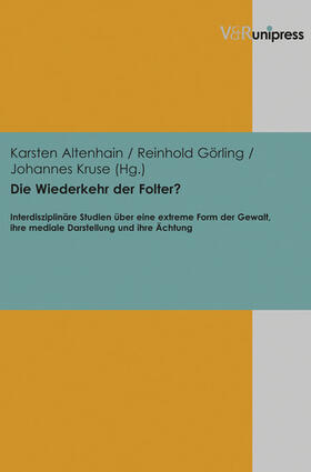 Altenhain / Görling / Kruse |  Die Wiederkehr der Folter? | eBook | Sack Fachmedien